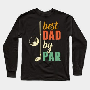 Golf Best Dad By Par Long Sleeve T-Shirt